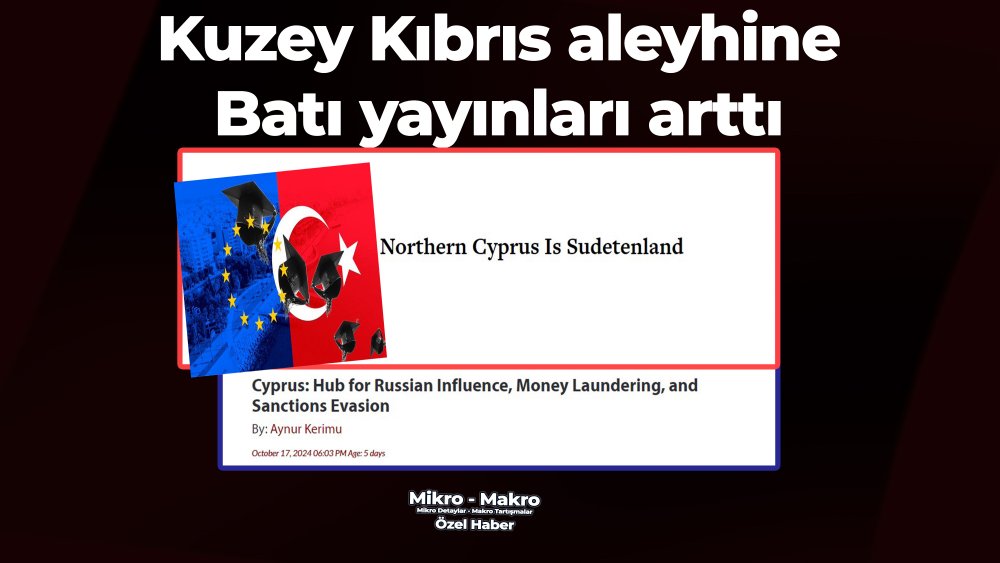 https://mail.mikro-makro.net/son-bir-haftada-kuzey-kibrisa-yonelik-elestirel-bati-yayinlari-artti