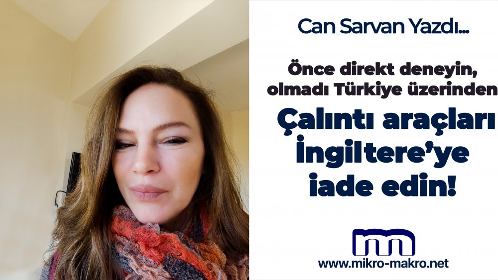 https://mail.mikro-makro.net/once-direkt-olmadi-turkiye-uzerinden-calinti-araclari-ingiltereye-iade-edin