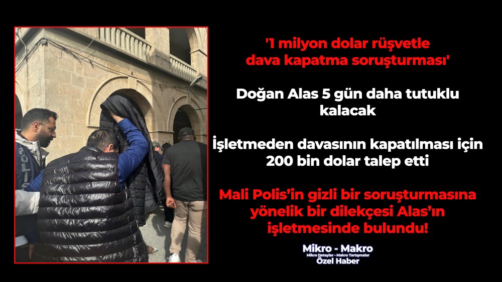 https://mail.mikro-makro.net/1-milyon-dolar-rusvetle-dava-kapatma-sorusturmasi-dogan-alas-5-gun-daha-tutuklu-kalacak